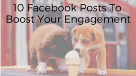 10 Facebook Posts to Boost Your Engagement