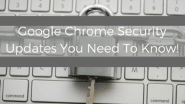 Are you ready for this round of Google Chrome security updates?