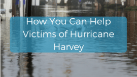 Learn how you can help victims of Hurricane Harvey