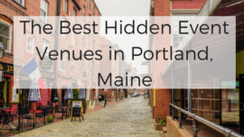 Check out the best hidden event venues in Portland, Maine!