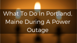 Portland, Maine power outage tips and tricks